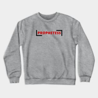 Prophetess | Christian Typography Crewneck Sweatshirt